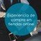 Experiencia de compra en tiendas online