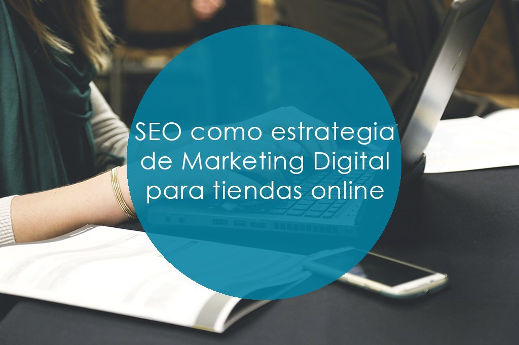 seo como estrategia de marketing digital